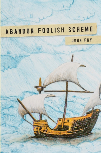 Book cover of: Abandon Foolish Scheme