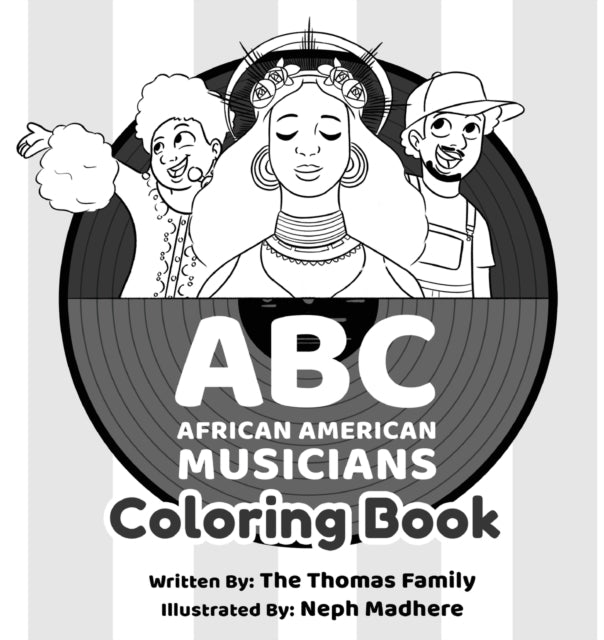 Book cover of: ABC - African American Musicians Coloring Book. By: The Thomas Family