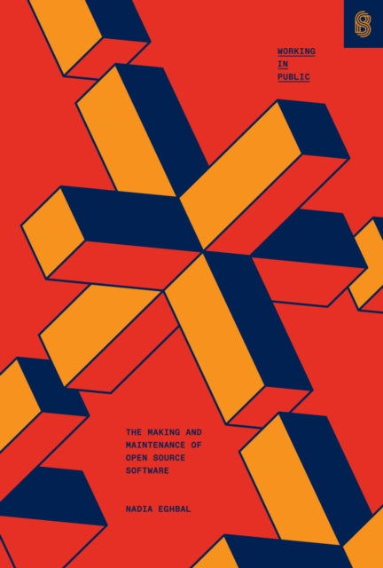 Book cover of: Working in Public. By: Nadia Eghbal