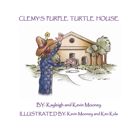 Book cover of: Clemy's Purple Turtle House. By: Kevin M Mooney