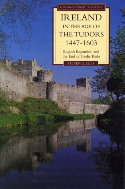 Book cover of: Ireland in the Age of the Tudors, 1447-1603