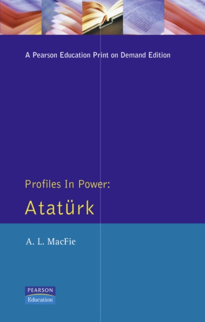 Book cover of: Ataturk. By: A. L. Macfie