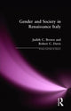 Book cover of: Gender and Society in Renaissance Italy. By: Judith Brown