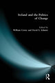 Book cover of: Ireland and the Politics of Change