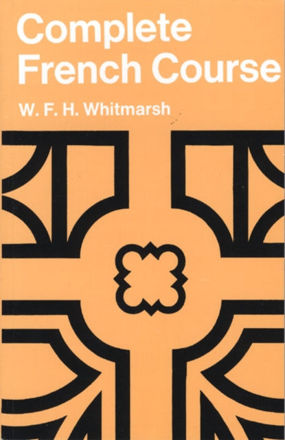 Book cover of: Complete French Course for First                                      Examinations Paper. By: W. F. H. Whitmarsh