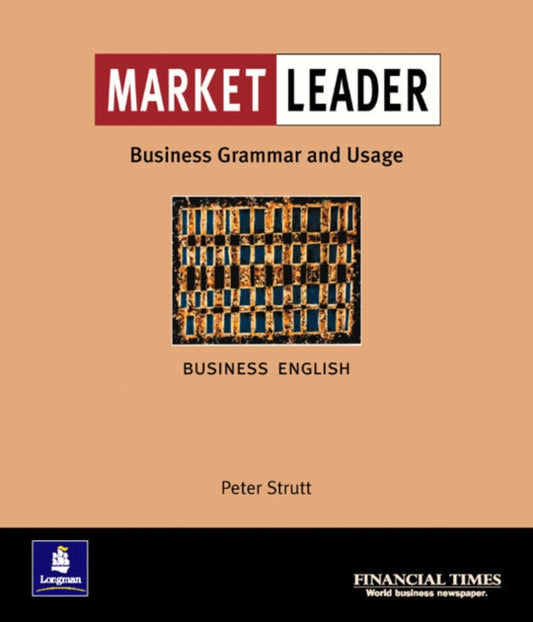 Book cover of: Market Leader:Business English with The FT Business Grammar & Usage Book. By: Peter Strutt