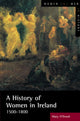 Book cover of: History of Women in Ireland, 1500-1800. By: Mary O'Dowd