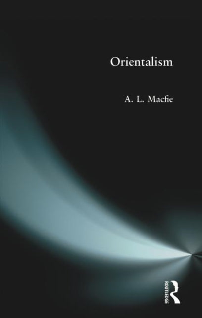 Book cover of: Orientalism. By: A. L. Macfie