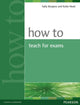 Book cover of: How to Teach Exams. By: Sally Burgess