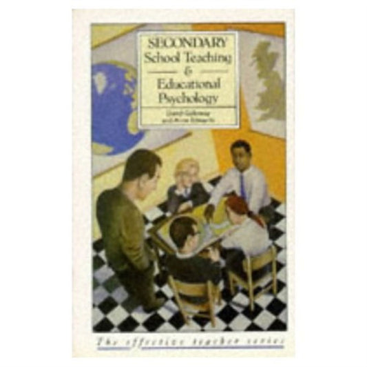 Book cover of: Secondary School Teaching and Educational Psychology