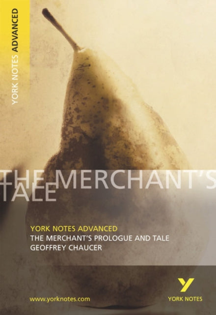 Merchant's Prologue and Tale (York Notes Advanced) English Literature Study Guide - for 2026, 2027 exams