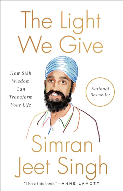 Book cover of: Light We Give. By: Simran Jeet Singh