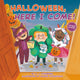 Book cover of: Halloween, Here I Come!. By: D. J. Steinberg