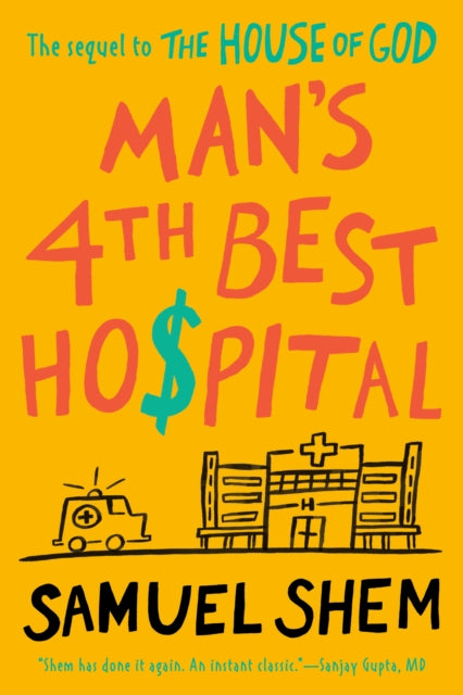 Book cover of: Man's 4th Best Hospital. By: Samuel Shem