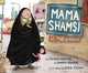 Book cover of: Mama Shamsi at the Bazaar. By: Mojdeh Hassani