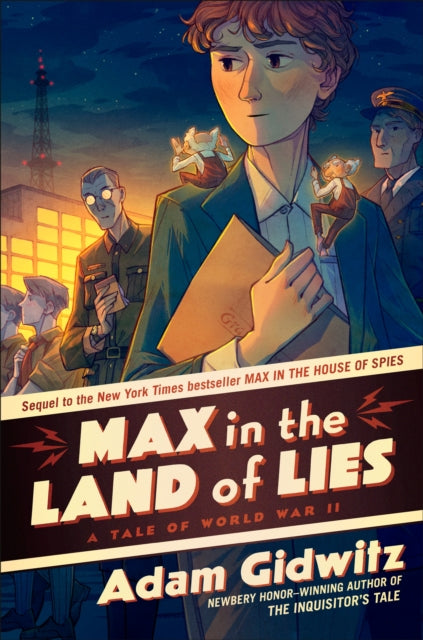 Book cover of: Max in the Land of Lies. By: Adam Gidwitz