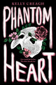 Book cover of: Phantom Heart. By: Kelly Creagh