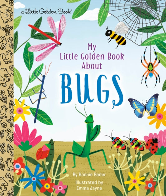 Book cover of: My Little Golden Book About Bugs. By: Bonnie Bader