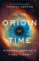 Book cover of: On the Origin of Time. By: Thomas Hertog