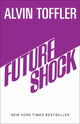 Book cover of: Future Shock. By: Alvin Toffler