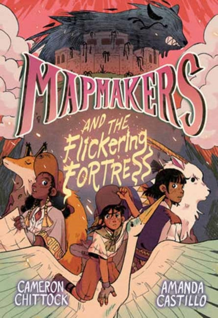 Mapmakers and the Flickering Fortress, (A Graphic Novel) 9780593172957 Cameron Chittock