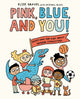 Book cover of: Pink, Blue, and You!. By: Elise Gravel