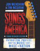 Book cover of: Songs of America. By: Jon Meacham