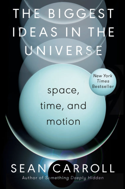 Book cover of: Biggest Ideas in the Universe. By: Sean M. Carroll