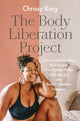 Book cover of: Body Liberation Project. By: Chrissy King