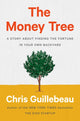 Money Tree, A Story About Finding the Fortune in Your Own Backyard 9780593188712 Chris Guillebeau