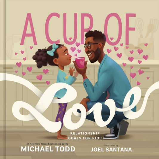 Book cover of: Cup of Love. By: Michael Todd