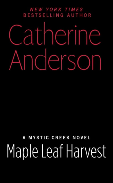 Book cover of: Maple Leaf Harvest. By: Catherine Anderson