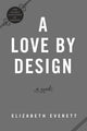 Book cover of: Love by Design. By: Elizabeth Everett