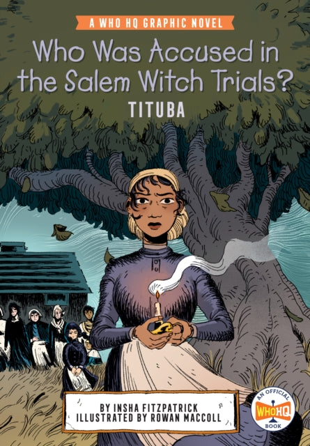 Book cover of: Who Was Accused in the Salem Witch Trials?: Tituba. By: Insha Fitzpatrick