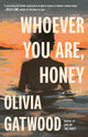 Book cover of: Whoever You Are, Honey. By: Olivia Gatwood