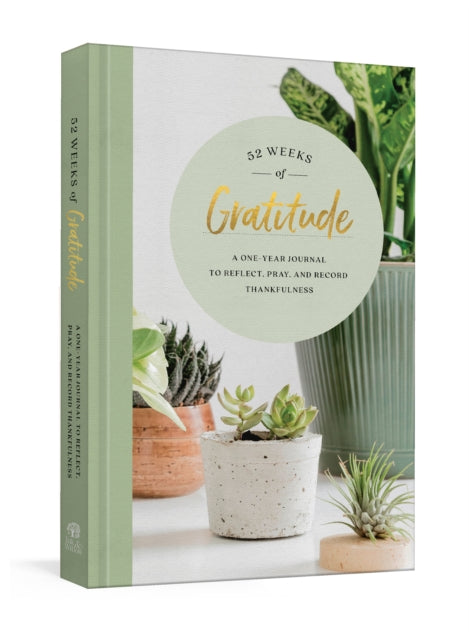 Book cover of: 52 Weeks of Gratitude Journal. By: Ink & Willow