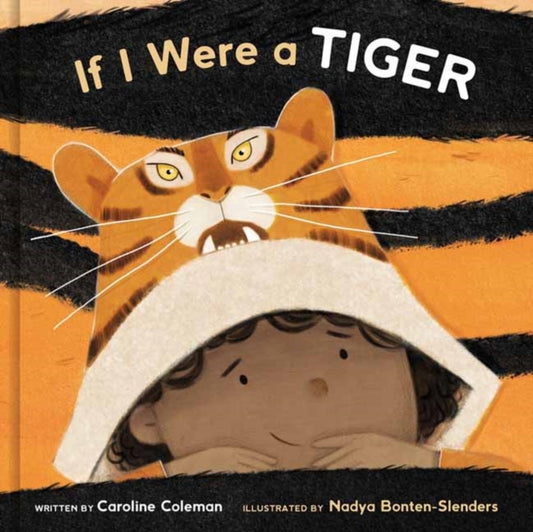 Book cover of: If I Were A Tiger. By: Caroline Coleman