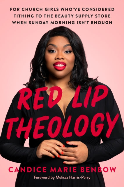 Book cover of: Red Lip Theology. By: Candice Marie Benbow