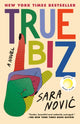 Book cover of: True Biz. By: Sara Novic
