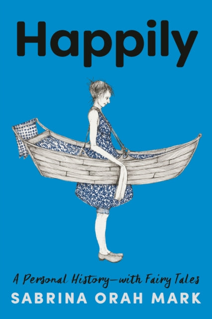 Book cover of: Happily. By: Sabrina Orah Mark