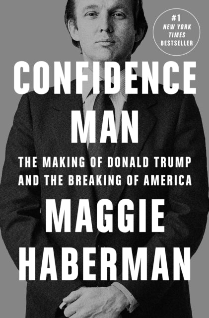 Book cover of: Confidence Man. By: Maggie Haberman