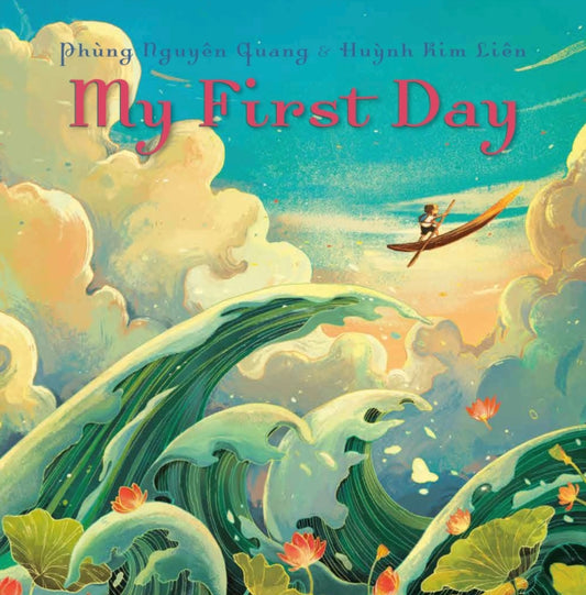 Book cover of: My First Day. By: Phung Nguyen Quang