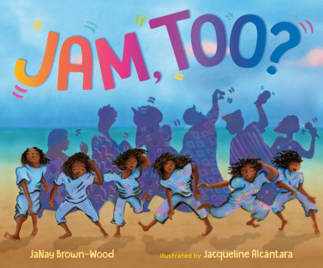 Book cover of: Jam, Too?. By: Janay Brown-Wood