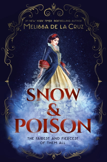 Book cover of: Snow & Poison. By: Melissa de la Cruz
