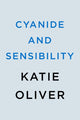 Book cover of: Cyanide and Sensibility. By: Katie Oliver
