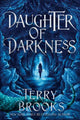 Book cover of: Daughter of Darkness. By: Terry Brooks