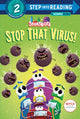 Book cover of: Stop That Virus!. By: Random House