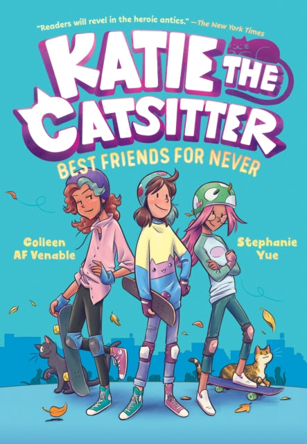 Book cover of: Katie the Catsitter 2: Best Friends for Never. By: Colleen AF Venable