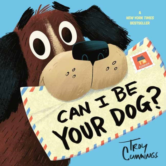 Book cover of: Can I Be Your Dog?. By: Troy Cummings