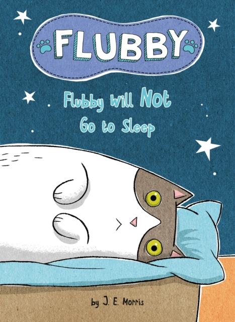 Book cover of: Flubby Will Not Go to Sleep. By: J. E. Morris